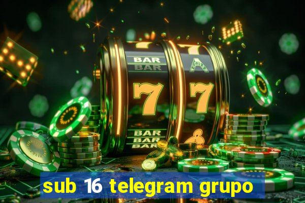 sub 16 telegram grupo